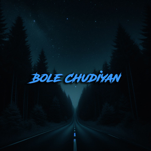 Bole Chudiyan
