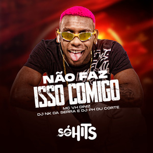 Não Faz Isso Comigo