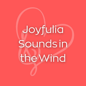 Joyfulia Sounds in the Wind