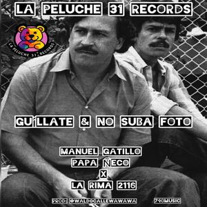 GUILLATE & NO SUBA FOTO (feat. LA RIMA 2116, PAPA ÑECO & @WALDOCALLERECORD)