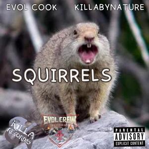 SQUIRRELS (feat. Evol Cook)