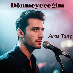 Donmeyecegim (feat. Aras Tunç)