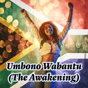 Umbono Wabantu (The Awakening)