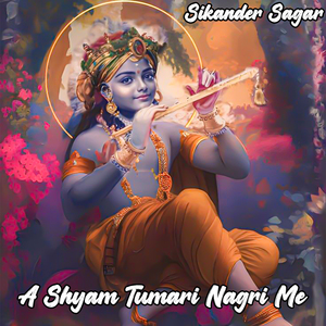 A Shyam Tumari Nagri Me