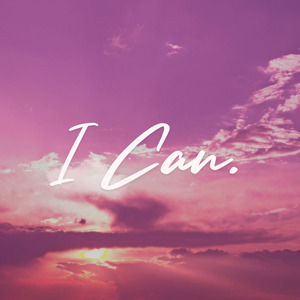 I Can