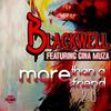 Blackwell - More Than A Friend 2.0 (feat. Gina Muza)