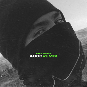 A 300 (Remix)