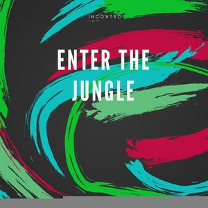 Enter The Jungle