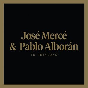 Tu frialdad (feat. Pablo Alborán)