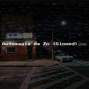 Automagia da Zn (Slowed)