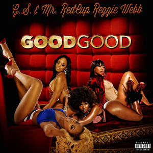 Good Good (feat. Reggie Webb)