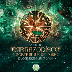 No Giro do Carnazodíaco, a Soberana É de Touro! e Você, É de Qual Signo?