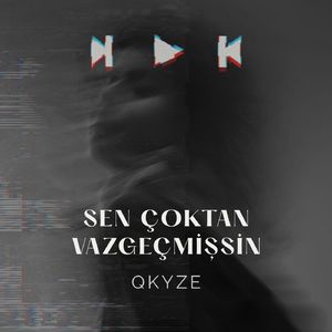 Sen çoktan vazgeçmişsin