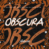 DJ LUKAS DA ZS - Obscura