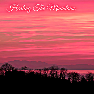 Healing The Mountains