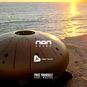 FREE YOURSELF (feat. NaN Sound, BACTER & Tank Drum MOON DOG)
