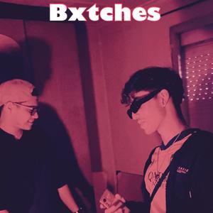 Bxtches
