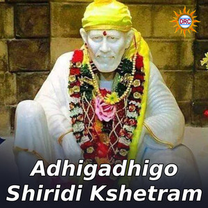 Adhigadhigo Shiridi Kshetram