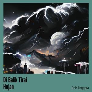 Di Balik Tirai Hujan