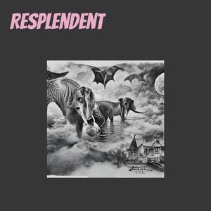 Resplendent