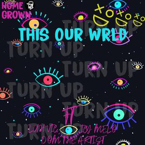 This our wrld (feat. Dom The Artist & Icy Melo)