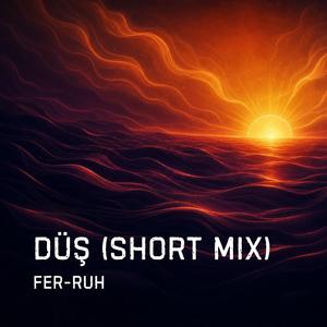 Düş (Short Mix)