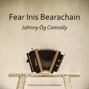 Jigs: Fear Inis Bearachain / Fear Londain / Fear Bhoston