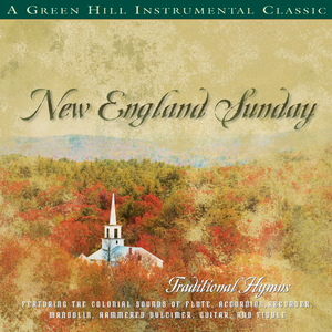 Come Thou Fount Of Every Blessing (New England Sunday Album Version)