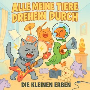 Alle meine Tiere drehen durch