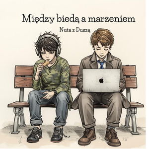 Między biedą a marzeniem