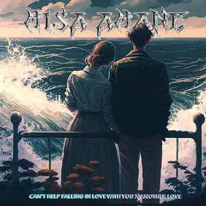 Can't Help Falling In Love x Another Love