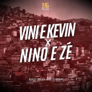 VINI E KEVIN X NINO E ZÉ