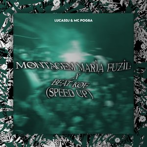 Montagem Maria Fuzil X Beat Kof [Speed Up]