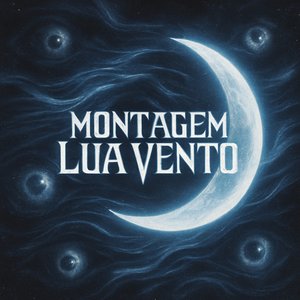 Montagem Lua Vento - Super Slowed