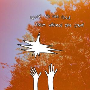 Back To The Fold From Whence She Came