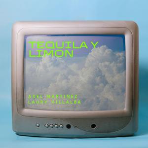TEQUILA Y LIMON (feat. Axel Martinez)