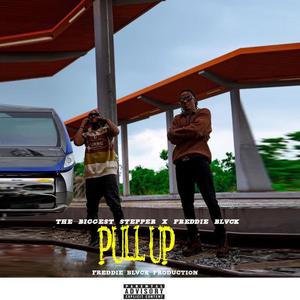 PULL UP (feat. Freddie Blvck)