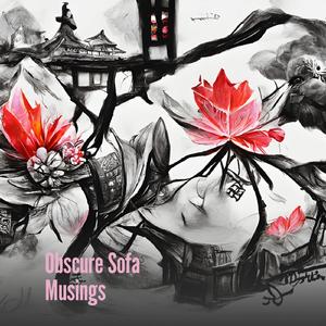 Obscure Sofa Musings