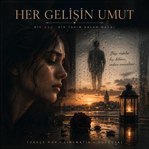 Her Gelişin Umut