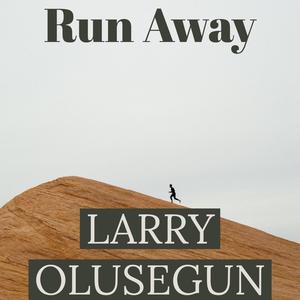 RUN AWAY