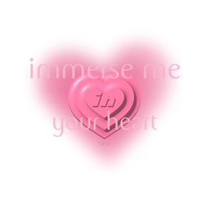 immerse me in your heart（浸心）