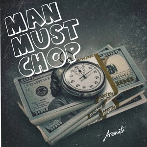 Man Must Chop