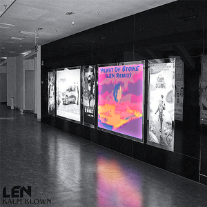 Willim-Heart Of Stone（LEN (Kalm Klown) remix）