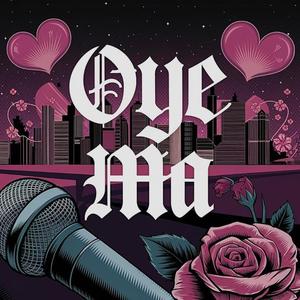Oye Ma