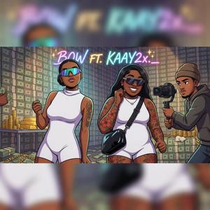 BOW (feat. Kaay2x.__)