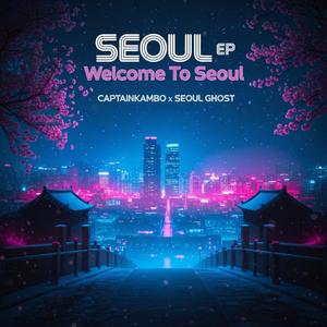 Soul To Seoul (서울에 영혼을 갈아) (feat. Seoul Ghost)