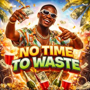 No Time To Waste