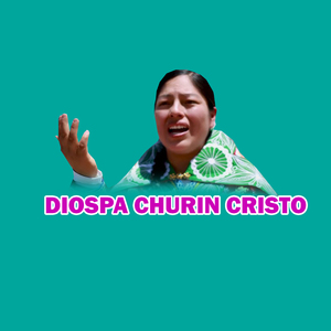 DIOSPA CHURIN CRISTO