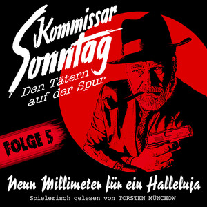 Neun Millimeter für ein Halleluja (Teil 18)