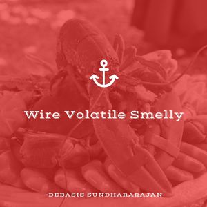 Wire Volatile Smelly